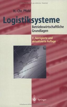 Logistiksysteme: Betriebswirtschaftliche Grundlagen