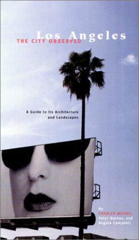 The City Observed: Los Angeles: A Guide to Its Architecture and Landscapes (California Architecture and Architects)