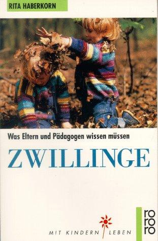 Zwillinge. Was Eltern und Pädagogen wissen müssen