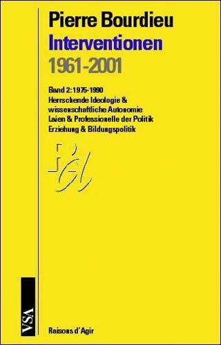 Interventionen 1961-2001: 1988-1995, Realpolitik der Vernunft & Neuerfindung eines kollektiven Intellektuellen 1995-2001, Unterstützung der sozialen ... Widerstand gegen die liberale Gegenrevolution