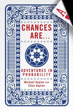 Chances Are .: Adventures in Probability