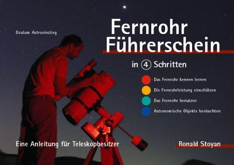 Fernrohr-Führerschein in 4 Schritten. Eine Anleitung für Teleskopbesitzer