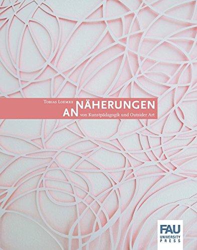 Annäherungen von Kunstpädagogik und Outsider Art: Ein Projekt des Lehrstuhls für Kunstpädagogik mit dem Kunstraum der Pegnitzwerkstätten/Lebenshilfe Nürnberg (FAU Kunst und Bildung)