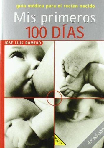 Mis primeros 100 días : guía médica para el recién nacido (MATERIA GRIS)