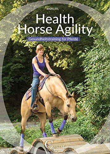 Health Horse Agility: Gesundheitstraining für Pferde