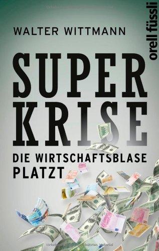 Superkrise: Die Wirtschaftsblase platzt