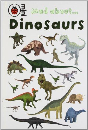 Mad About Dinosaurs (Ladybird Minis)