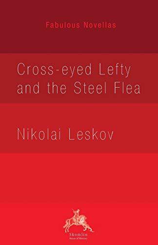 Cross-eyed Lefty and the Steel Flea (Fabulous Novellas)