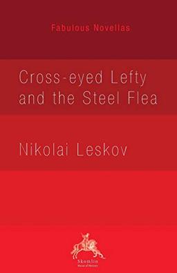 Cross-eyed Lefty and the Steel Flea (Fabulous Novellas)