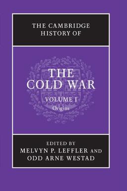 The Cambridge History of the Cold War 3 Volume Set: The Cambridge History of the Cold War, Volume I