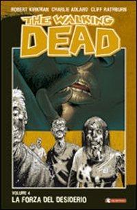 La forza del desiderio. The walking dead: 4