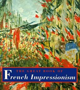 The Great Book of French Impressionism (Tiny Folios)