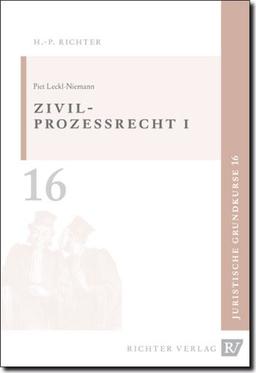 Juristische Grundkurse: Leckl, P: Zivilprozessrecht 1: BD 16