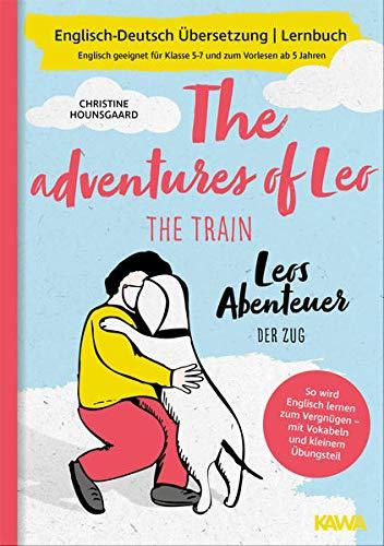 Zweisprachiges Buch deutsch englisch: Leos Abenteuer - der Zug | The adventures of Leo - the train | Deutsch Englisch Kinderbuch, bilinguale Erziehung, bilingualer Unterricht