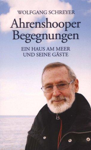 Ahrenshooper Begegnungen: Ein Haus am Meer und seine Gäste