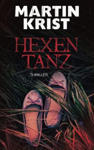 Hexentanz: Thriller (Kommissar Kalkbrenner, Band 9)