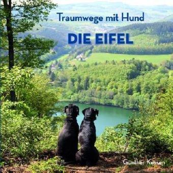 Traumwege mit Hund 1: Die Eifel