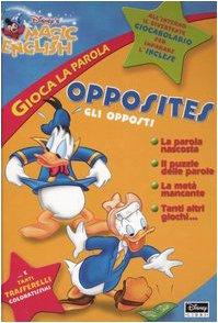 Magic English. Opposites-Gli opposti. Con gadget