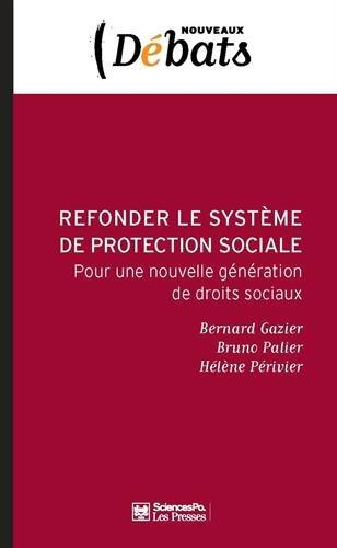 Refonder le système français de protection sociale : pour une nouvelle génération de droits sociaux