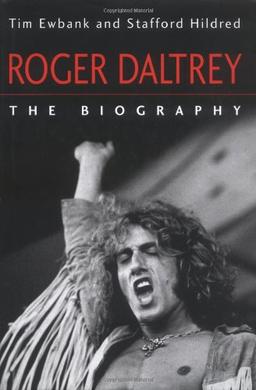 Roger Daltrey, The Biography