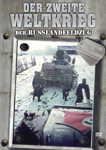 Der Zweite Weltkrieg - Der Russlandfeldzug