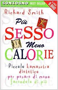 Più sesso meno calorie (Bestseller)