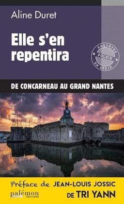 Elle s'en repentira : de Concarneau au Grand Nantes