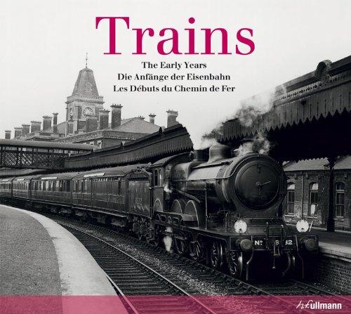 Trains : the early years. Die Anfänge der Eisenbahn. Les débuts du chemin de fer