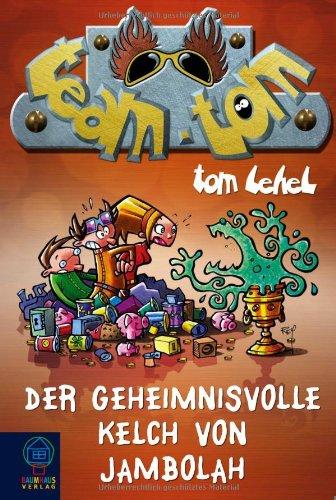 Team Tom: Der geheimnisvolle Kelch von Jambolah