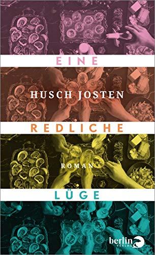 Eine redliche Lüge: Roman | Lakonisch-humorvoller Gesellschaftsroman