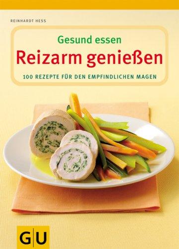 Reizarm genießen (GU Gesund essen)