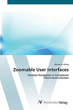 Zoomable User Interfaces: Intuitive Navigation in komplexen Informationsräumen