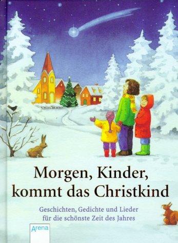 Morgen, Kinder, kommt das Christkind