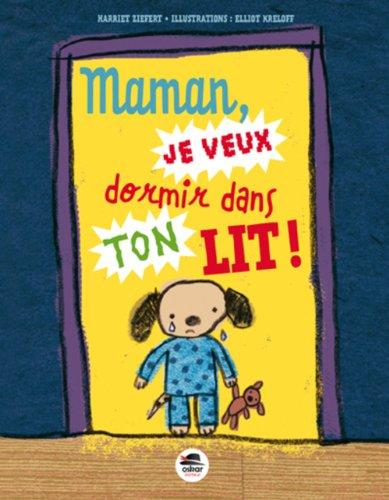 Maman, je veux dormir dans ton lit !