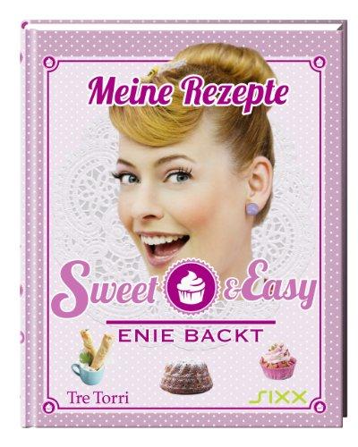 Sweet & Easy: Enie backt