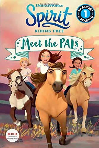 Spirit Riding Free: Meet the PALs (Passport to Reading Level 1)