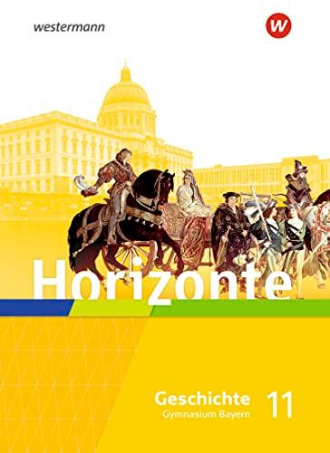 Horizonte - Geschichte für die Oberstufe in Bayern - Ausgabe 2023: Schülerband 11