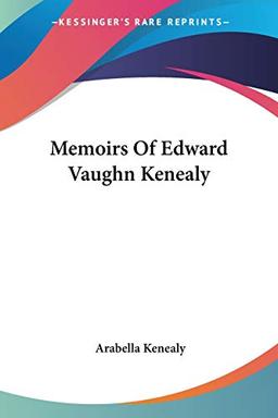 Memoirs Of Edward Vaughn Kenealy