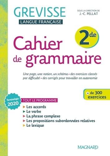 Cahier de grammaire Grevisse 2de : terminologie 2020, tout le programme : + de 300 exercices