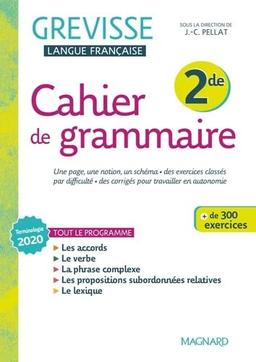 Cahier de grammaire Grevisse 2de : terminologie 2020, tout le programme : + de 300 exercices