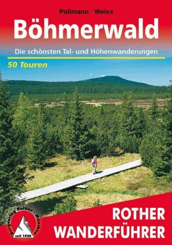 Böhmerwald. 50 ausgewählte Wanderungen