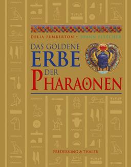 Das Goldene Erbe der Pharaonen