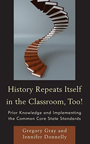 History Repeats Itself in the Classroom, Too!: Prior Knowledge and Implementing the Common Core State Standards