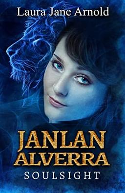 Janlan Alverra: Soulsight (Soulseer-Trilogy, Band 1)