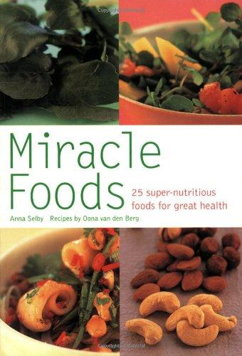 Miracle Foods (Pyramid PB): 25 Super-Nutrious Foods for Great Health (Pyramid Paperbacks)