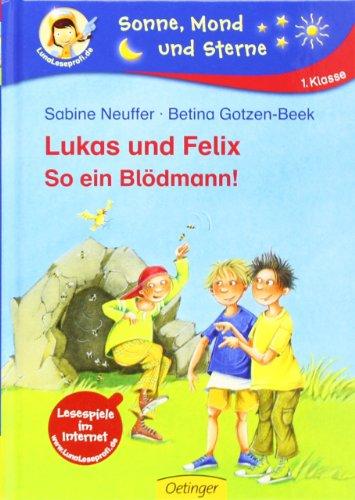 Lukas und Felix 02. So ein Blödmann!