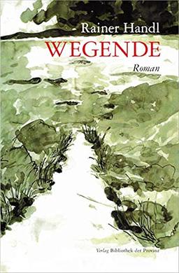 Wegende: Roman