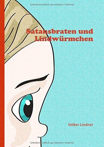 Satansbraten und Lindwürmchen