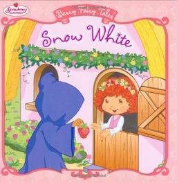 Snow White: Berry Fairy Tales (Strawberry Shortcake)