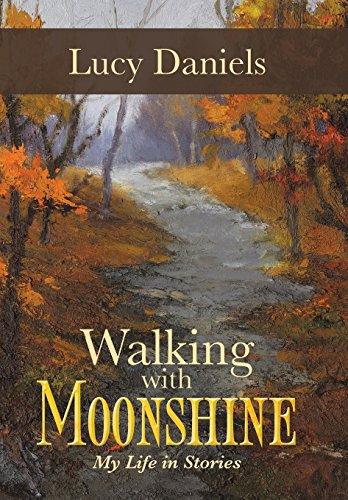 Walking with Moonshine: My Life in Stories